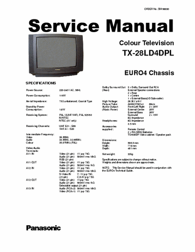 Panasonic TX-28LD4DPL PANASONIC TX-28LD4DPL
Chassis: EURO-4
Colour television